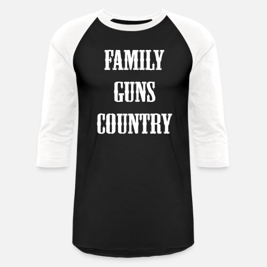 Family, guns, country funny saying 